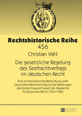 Livre Die Gesetzliche Regelung Des Seefrachtvertrags Im Deutschen Recht Christian Vahl