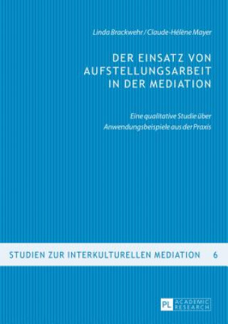 Carte Der Einsatz Von Aufstellungsarbeit in Der Mediation Linda Brackwehr