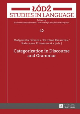 Carte Categorization in Discourse and Grammar Malgorzata Fabiszak