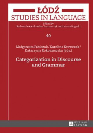 Kniha Categorization in Discourse and Grammar Malgorzata Fabiszak