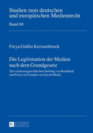 Książka Legitimation Der Medien Nach Dem Grundgesetz Freya Gräfin Kerssenbrock