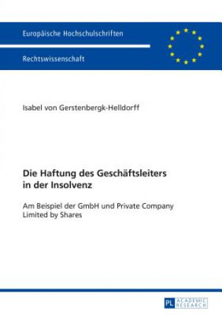 Книга Die Haftung Des Geschaeftsleiters in Der Insolvenz Isabel von Gerstenbergk-Helldorff