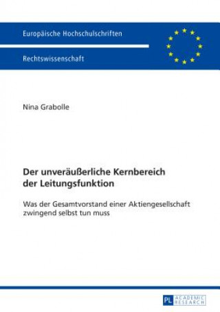 Książka Der Unveraeusserliche Kernbereich Der Leitungsfunktion Nina Grabolle