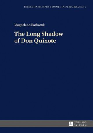 Książka Long Shadow of Don Quixote Magdalena Barbaruk