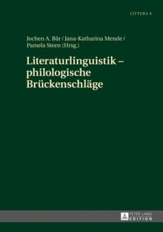 Könyv Literaturlinguistik - Philologische Brueckenschlaege Jochen A. Bär
