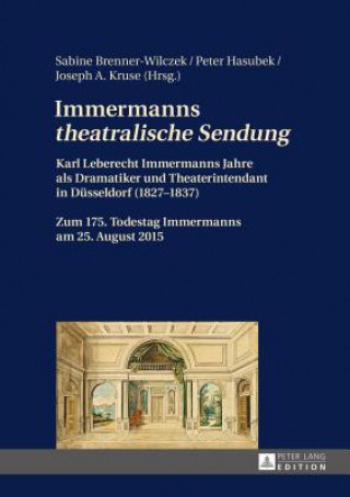 Kniha Immermanns "theatralische Sendung" Sabine Brenner-Wilczek