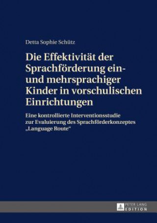 Carte Effektivitaet Der Sprachfoerderung Ein- Und Mehrsprachiger Kinder in Vorschulischen Einrichtungen Detta Sophie Schütz