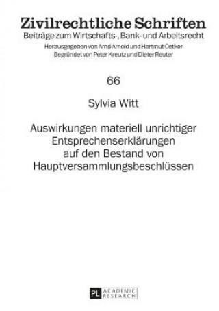 Kniha Auswirkungen Materiell Unrichtiger Entsprechenserklarungen Auf Den Bestand Von Hauptversammlungsbeschlussen Sylvia Witt