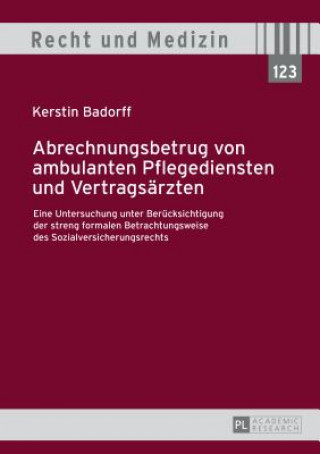 Kniha Abrechnungsbetrug Von Ambulanten Pflegediensten Und Vertragsaerzten Kerstin Badorff