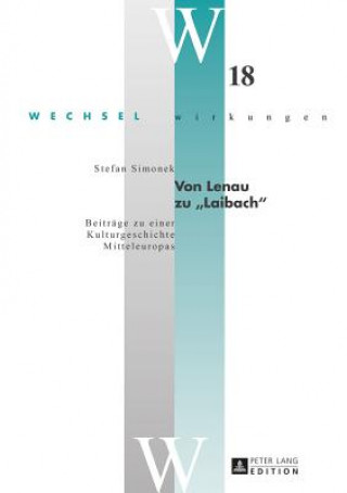 Könyv Von Lenau Zu "Laibach" Stefan Simonek