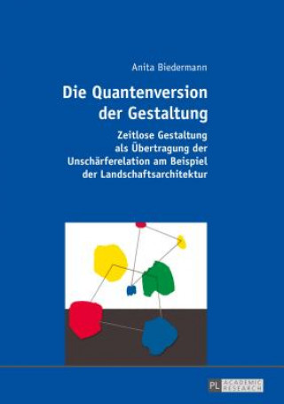 Knjiga Die Quantenversion Der Gestaltung Anita Biedermann