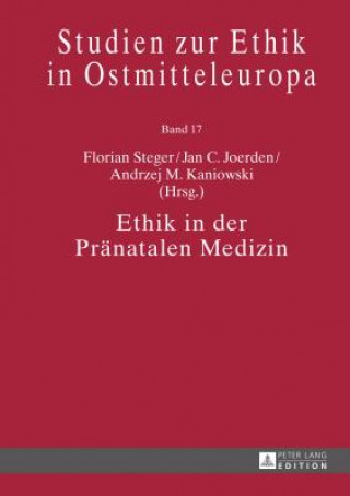 Kniha Ethik in Der Praenatalen Medizin Florian Steger