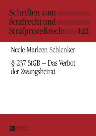 Kniha 237 Stgb - Das Verbot Der Zwangsheirat Neele Marleen Schlenker