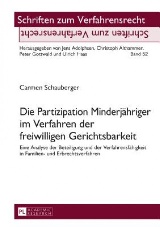 Kniha Die Partizipation Minderjaehriger Im Verfahren Der Freiwilligen Gerichtsbarkeit Carmen Schauberger