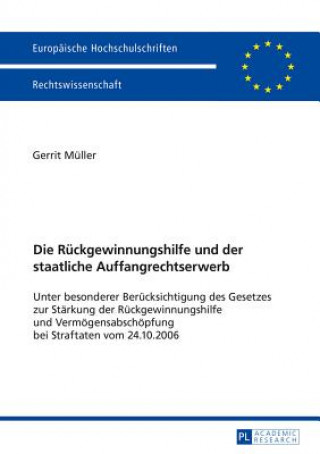 Kniha Ruckgewinnungshilfe Und Der Staatliche Auffangrechtserwerb Gerrit Müller