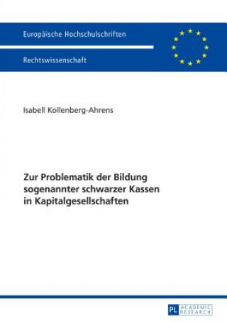 Carte Zur Problematik Der Bildung Sogenannter Schwarzer Kassen in Kapitalgesellschaften Isabell Kollenberg-Ahrens