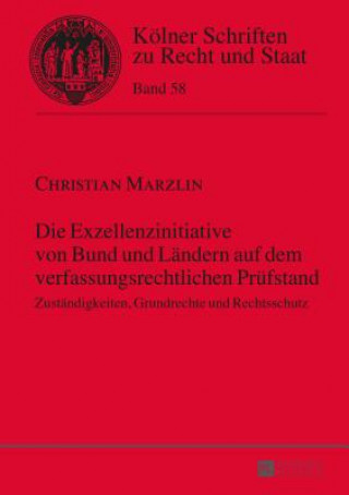 Kniha Exzellenzinitiative Von Bund Und Laendern Auf Dem Verfassungsrechtlichen Pruefstand Christian Marzlin