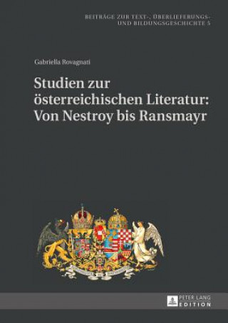 Könyv Studien Zur Oesterreichischen Literatur: Von Nestroy Bis Ransmayr Gabriella Rovagnati