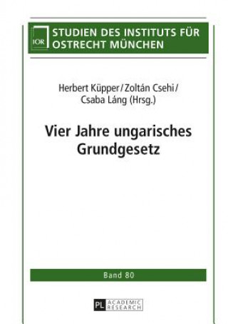 Libro Vier Jahre Ungarisches Grundgesetz Herbert Küpper