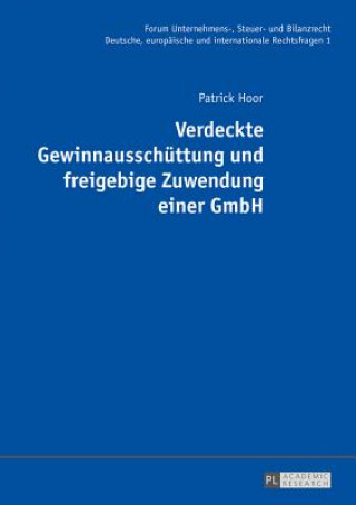 Książka Verdeckte Gewinnausschuettung Und Freigebige Zuwendung Einer Gmbh Patrick Hoor