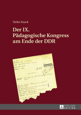 Kniha Der IX. Paedagogische Kongress Am Ende Der Ddr Heike Kaack