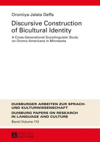 Kniha Discursive Construction of Bicultural Identity Oromiya-Jalata Deffa