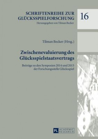 Könyv Zwischenevaluierung Des Glucksspielstaatsvertrags Tilman Becker