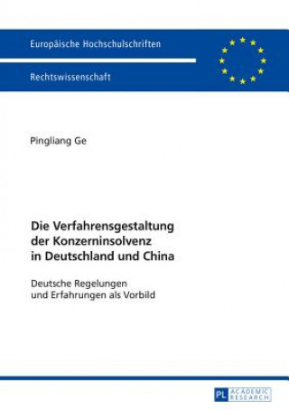 Könyv Verfahrensgestaltung Der Konzerninsolvenz in Deutschland Und China Pingliang Ge