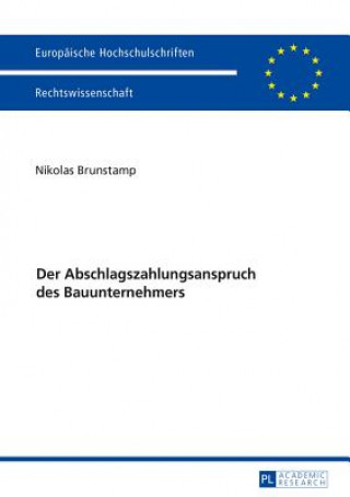 Knjiga Der Abschlagszahlungsanspruch Des Bauunternehmers Nikolas Brunstamp