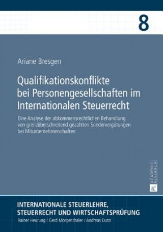 Kniha Qualifikationskonflikte Bei Personengesellschaften Im Internationalen Steuerrecht Ariane Bresgen