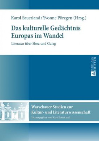 Книга Das Kulturelle Gedaechtnis Europas Im Wandel Karol Sauerland