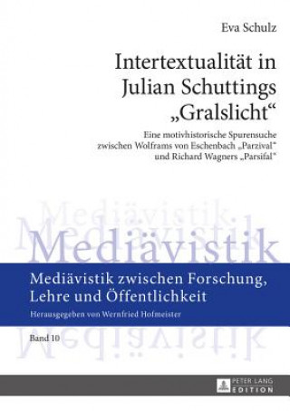 Könyv Intertextualitaet in Julian Schuttings "Gralslicht" Eva Schulz