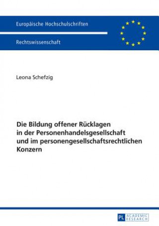 Kniha Bildung Offener Ruecklagen in Der Personenhandelsgesellschaft Und Im Personengesellschaftsrechtlichen Konzern Leona Schefzig
