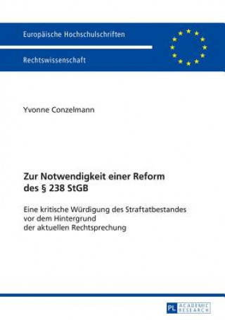 Book Zur Notwendigkeit Einer Reform Des  238 Stgb Yvonne Conzelmann