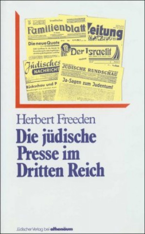 Kniha Die jüdische Presse im Dritten Reich Herbert Freeden