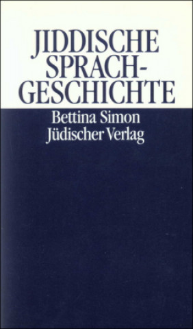 Kniha Jiddische Sprachgeschichte Bettina Simon