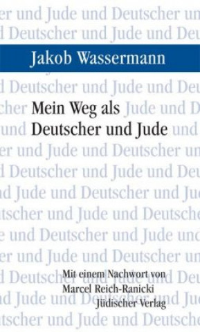 Carte Mein Weg als Deutscher und Jude Jakob Wassermann