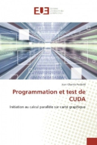 Knjiga Programmation et test de CUDA Jean-Charles Paoletti