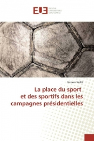 Könyv La place du sport et des sportifs dans les campagnes présidentielles Romain Vieillé