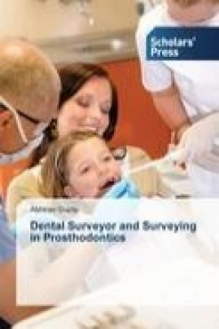Kniha Dental Surveyor and Surveying in Prosthodontics Abhinav Gupta