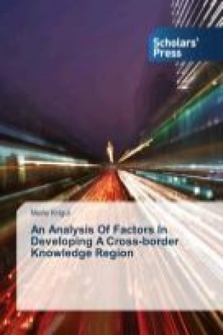 Книга Analysis Of Factors In Developing A Cross-border Knowledge Region Merle Krigul