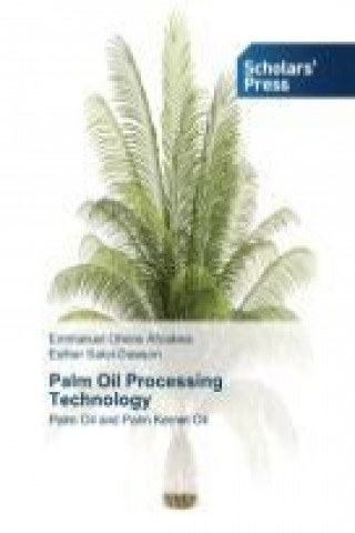 Könyv Palm Oil Processing Technology Emmanuel Ohene Afoakwa