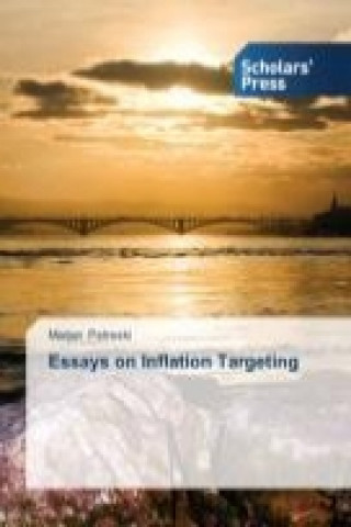 Carte Essays on Inflation Targeting Marjan Petreski