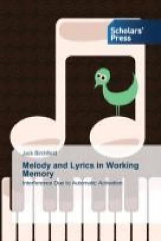 Livre Melody and Lyrics in Working Memory Jack Birchfield