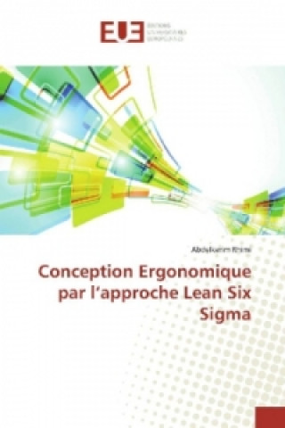 Kniha Conception Ergonomique par l'approche Lean Six Sigma Abdelkerim Rhimi