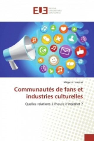 Könyv Communautés de fans et industries culturelles Mégane Forestier