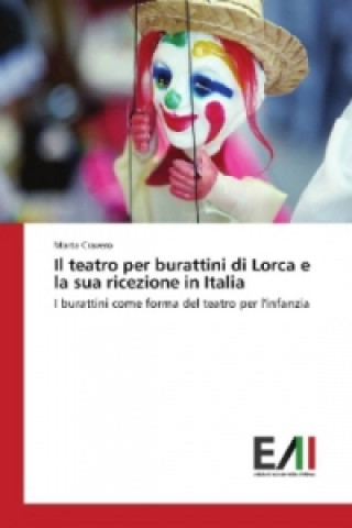 Kniha Il teatro per burattini di Lorca e la sua ricezione in Italia Marta Cravero