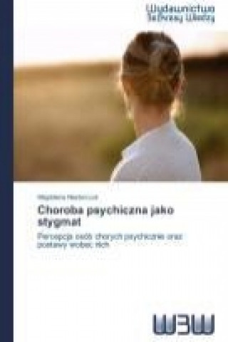 Książka Choroba psychiczna jako stygmat Magdalena Niesterczuk