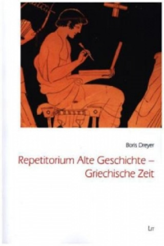 Carte Repetitorium Alte Geschichte - Griechische Zeit Boris Dreyer