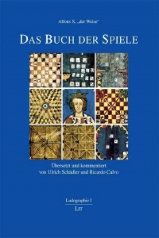 Carte Alfons X. "der Weise": Das Buch der Spiele Ulrich Schädler